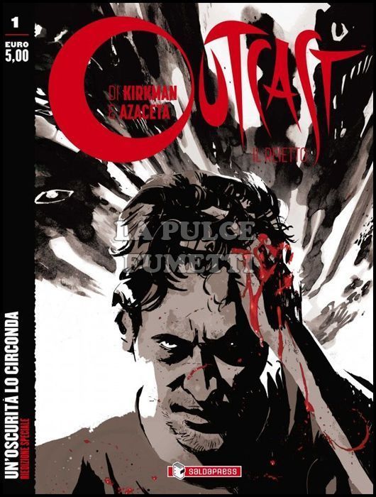 OUTCAST - IL REIETTO # 1: UN'OSCURITÀ LO CIRCONDA - 1A RISTAMPA VARIANT B/N - 1500 COPIE - RIEDIZIONE SPECIALE